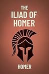 The Iliad of Homer