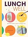 Lunch Well: 85 Re...