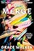 The Merge: A Novel
