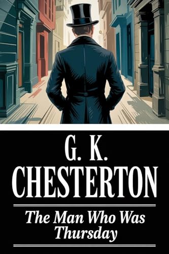 The Man Who Was Thursday [with Biographical Introduction]