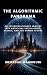 The Algorithmic Panorama: An Interdisciplinary Inquiry into Artificial Intelligence, Agency, and the Human Future