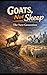 Goats, Not Sheep: The Next ...