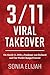 3/11 Viral Takeover by Sonia Elijah
