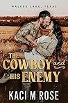 The Cowboy and His Enemy (Walker Lake, Texas #3)