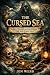 The Cursed Sea: Sailors, Om...