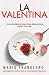 La Valentina: Sta godendosi una cena romantica. Non è con me. (Italian Edition)