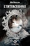L'intercessore by May Sinclair