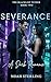 Severance: A Touch-Her-And-...