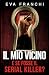 Il mio vicino: e se fosse i...