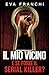 Il mio vicino: e se fosse il serial killer? (Italian Edition)
