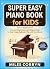Super Easy Piano Book for Kids by Miles Corbyn