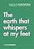 The earth that whispers at my feet