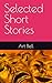 Selected Short Stories