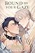 Bound by Your Gaze by Kaito Ren