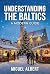 Understanding the Baltics: ...