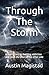 Through The Storm: A short story on battling addiction and what life's like on the other side