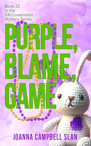 Purple, Blame, Game: Book #21 in the Kiki Lowenstein Cozy Mystery Series (Kiki Lowenstein Mystery Series)