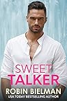 Sweet Talker by Robin Bielman Sweet Talker by Robin Bielman