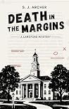 Death in the Margins by S.J.  Archer