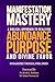 Manifestation Mastery: A Bi...