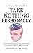 Take Nothing Personally by Shubham Kumar Singh