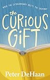 The Curious Gift by Peter DeHaan