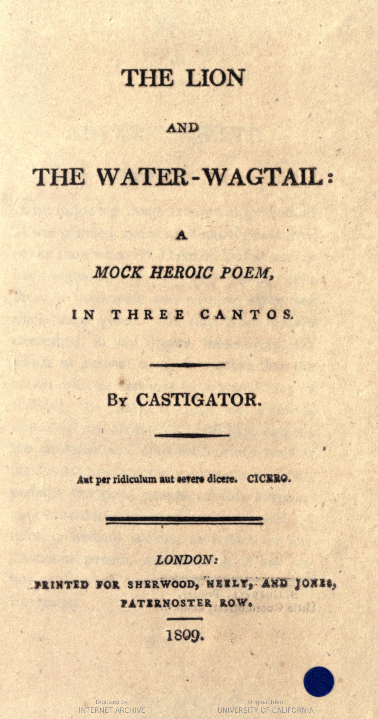The Lion and the Water-Wagtail: A Mock Heroic Poem, In Three Cantos. By Castigator