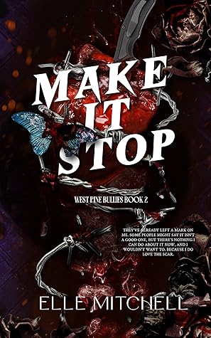 Make It Stop (West Pine Bullies, #2)