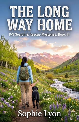 The Long Way Home: K-9 Search & Rescue Mysteries, Book 14 (Kindle Edition)