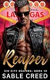 Reaper: A Enemies to Lovers, Dads Best Friend Biker MC Steamy Romance (Sin City Reapers Book 10)