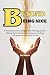 BEYOND BEING NICE: A Practi...