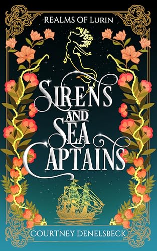 Sirens and Sea Captains: A romantic regency-inspired fantasy (Kindle Edition)