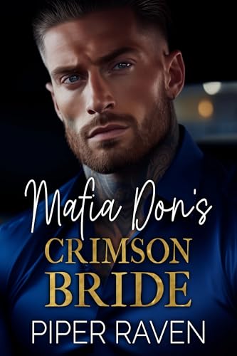 Mafia Don's Crimson Bride: An Age Gap Arranged Marriage Mafia Romance (The Mafia Don Series)
