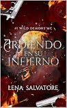 Ardiendo en su infierno: Un dark romance con moteros cargado de tensión, spice y adrenalina (#1 Wild Demons MC) (Spanish Edition) Ardiendo en su infierno: Un dark romance con moteros cargado de tensión, spice y adrenalina (#1 Wild Demons MC) (Spanish Edition)