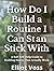 How do I build a routine I can stick with by Elliot Voss