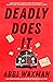 Deadly Does It