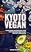 Kyoto Vegan: Plant-Based Ga...