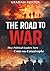 The Road to War: How Politi...