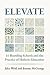 Elevate: 16 Boarding Schools and the Practice of Holistic Education