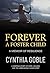 Forever a Foster Child by Cynthia Goble