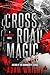 Crossroad Magic: A Nick DeV...