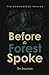 Before the Forest Spoke by Tim Bauman