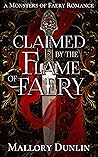 Claimed by the Flame of Faery (Monsters of Faery, #3) Claimed by the Flame of Faery (Monsters of Faery, #3)