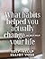 What habits helped You actu...