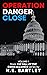 Operation Danger Close (The...