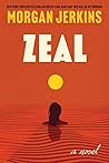 Zeal: A Novel