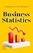 Business Statistics (Management & Business Studies Series)