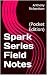 Spark Series Field Notes :