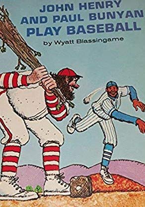 John Henry and Paul Bunyan Play Baseball