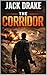 The Corridor: A Caleb Rourk...